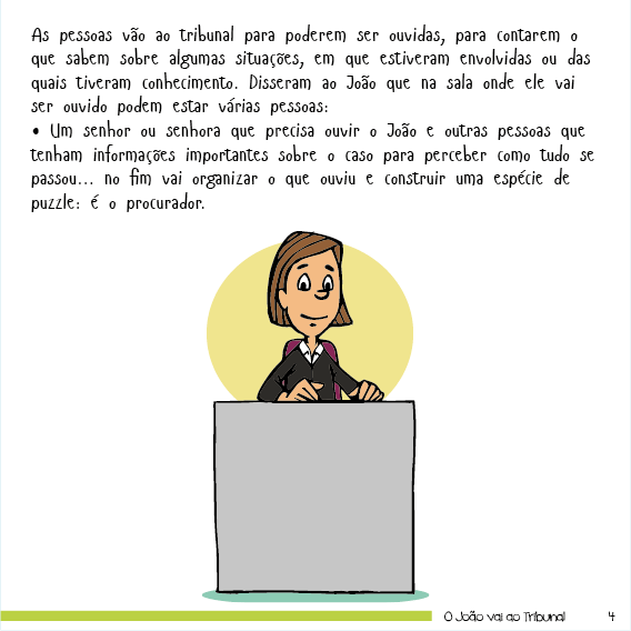 Agulhas, R., & Alexandre, J. (2016). O João vai a tribunal / O dia que a Mariana não queria